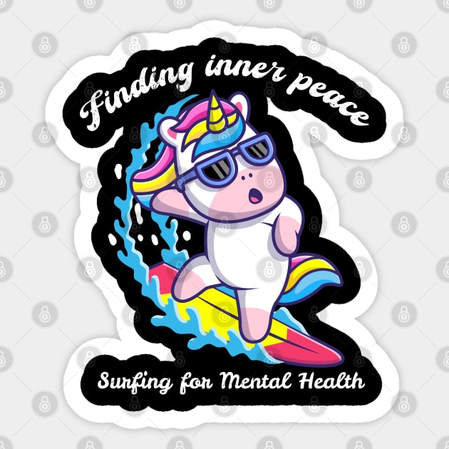 Finding Inner Peace: Surfing for Mental Health Unicorn Sticker by PositiveMindTee